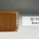 What Is Retraction in 3D Printing