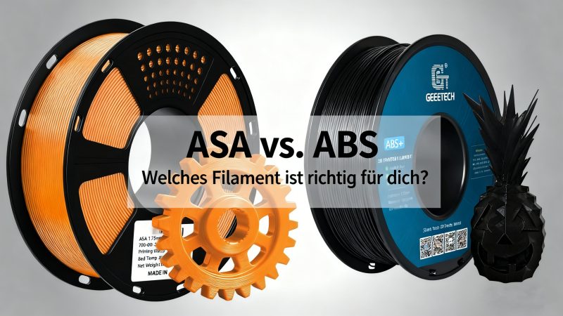ASA vs. ABS: Welches Filament ist richtig für dich?