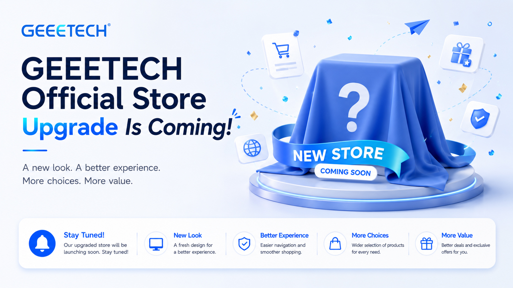 Announcement of coming geeetech official store upgrade